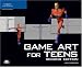 Books : Game Art for Teens, Second Edition