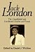 Jack London: The Unpublished and Uncollected Articles and Essays