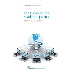 The Future of the Academic Journal (Chandos Information Professional)
