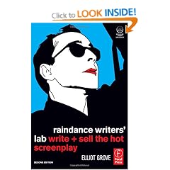 Raindance Writers' Lab,: Write + Sell the Hot Screenplay