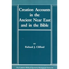 Creation Accounts in the Ancient Near East and in the Bible