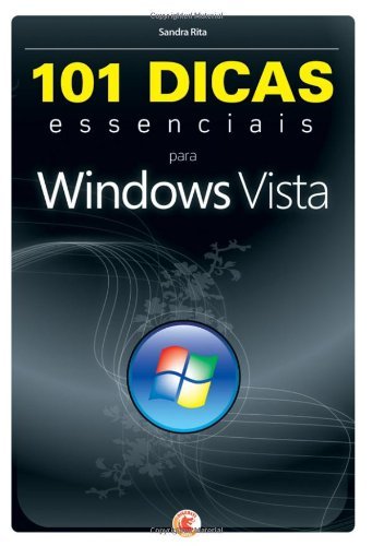 101 Dicas Essenciais para Windows Vista (Portuguese Edition)