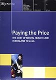 Paying the price : the cost of mental health care in England to 2026