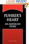 Fuhrer's Heart: AN AMERICAN STORY