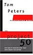 The Project50 (Reinventing Work): Fifty Ways to Transform Every "Task" into a Project That Matters!