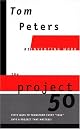 The Project 50 (Reinventing Work): Fifty Ways to Transform Every "Task" into a Project That Matters!