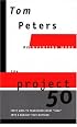 The Project 50 (Reinventing Work): Fifty Ways to Transform Every 