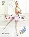 Ballerina: A Step-by-Step Guide to Ballet