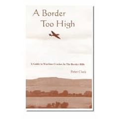 A Border Too High: A Guide to Wartime Crashes in the Border Hills