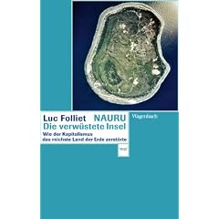 Nauru, die verw�stete Insel - Wie der Kapitalismus das reichste Land der Erde zerst�rte