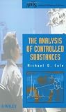 The Analysis of Controlled Substances (Analytical Techniques in the Sciences (AnTs) *)