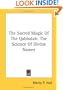 The Sacred Magic Of The Qabbalah: The Science Of Divine Names