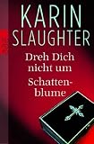 Dreh dich nicht um - Karin Slaughter, Sophie Zeitz
