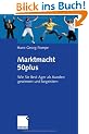 Marktmacht 50plus: Wie Sie Best Ager als Kunden gewinnen und begeistern