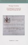 Peerage Creations: Chronological Lists of Creations in the Peerages of England and Great Britain 16491800 and of Ireland 16031898 (Parliamentary History Book Series)