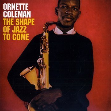 THE SHAPE OF JAZZ TO COME