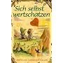 Elfenhellfer. Sich selbst wertsch�tzen: Ein Elfenhellfer Selbsthilfebuch
