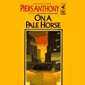 On a Pale Horse: Incarnations of Immortality, Book One | [Piers Anthony]
