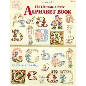 The Ultimate Flower Alphabet Book (cross stitch)