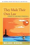 They Made Their Own Law: Stories of Bolivar Peninsula