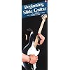 Beginning Slide Guitar: Compact Reference Library