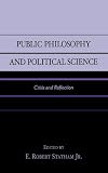 Public Philosophy and Political Science: Crisis and Reflection