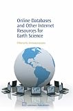 Online Databases and Other Internet Resources for Earth Science (Chandos Information Professional)