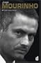 Jos� Mourinho - Made in Portugal: the official biography by Luis Louren�o