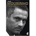 Jose Mourinho: Made in Portugal - the Authorised Biography