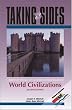 Taking Sides: Clashing Views on Controversial Issues in World Civilizations