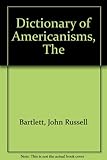 The dictionary of Americanisms