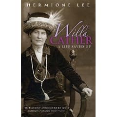 Willa Cather: A Life Saved Up
