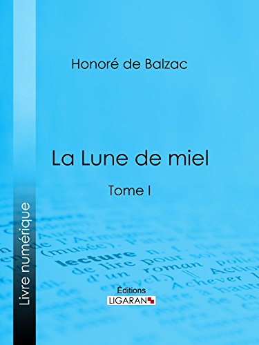 La Lune de miel: Tome I (French Edition)