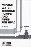 Moving Water Through Pumps and Pipes for Hpac: With Pipe-O-Graph (Tech-Set Series) (Tech-Set Series) (Tech-Set Series) (Tech-Set Series)