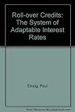 Roll-over credits : the system of adaptable interest rates