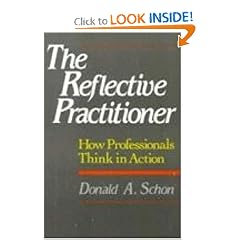 The Reflective Practitioner: How Professionals Think In Action