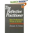 The Reflective Practitioner: How Professionals Think In Action