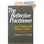 The Reflective Practitioner: How Professionals Think In Action