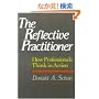 The Reflective Practitioner: How Professionals Think In Action
