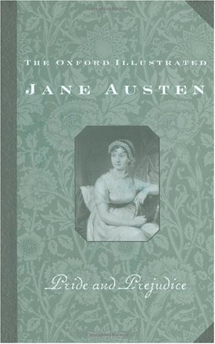The Oxford Illustrated Jane Austen: Volume II: Pride and Prejudice