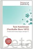 Produkt-Bild: Tom Hutchinson (Footballer Born 1872)