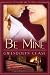Be Mine