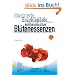 Illustrierte Enzyklop�die der einheimischen Bl�tenessenzen: Diese Enzyklop�die beschreibt 270 Bl�tenessenzen aus Deutschland, �sterreich, Holland und der Schweiz