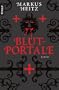 Blutportale: Roman