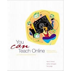 You CAN Teach Online! The McGraw Hill Guide to Building Creative Learning Environments