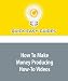 How To Make Money Producing How-To Videos