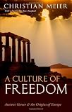 A culture of freedom : ancient Greece and the origins of Europe