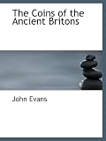 The Coins of the Ancient Britons