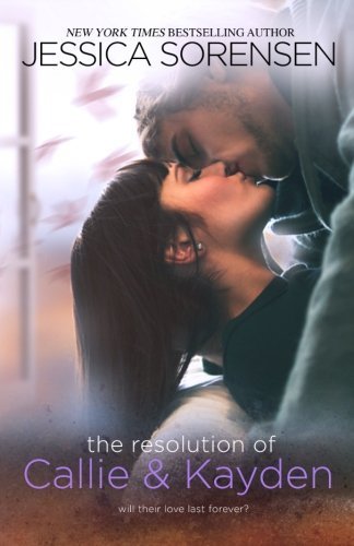 The Resolution of Callie and Kayden (The Coincidence) (Volume 6) by Jessica Sorensen (2014-09-30)