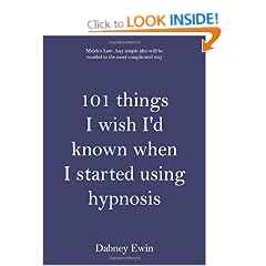 101 Things I Wish I'd Known When I Started Using Hypnosis